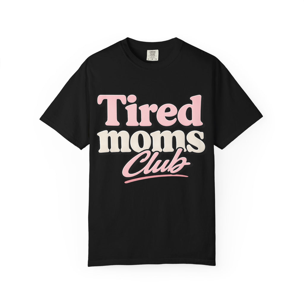 Tired Moms Club T-Shirt — Funny Retro Mom Graphic Tee