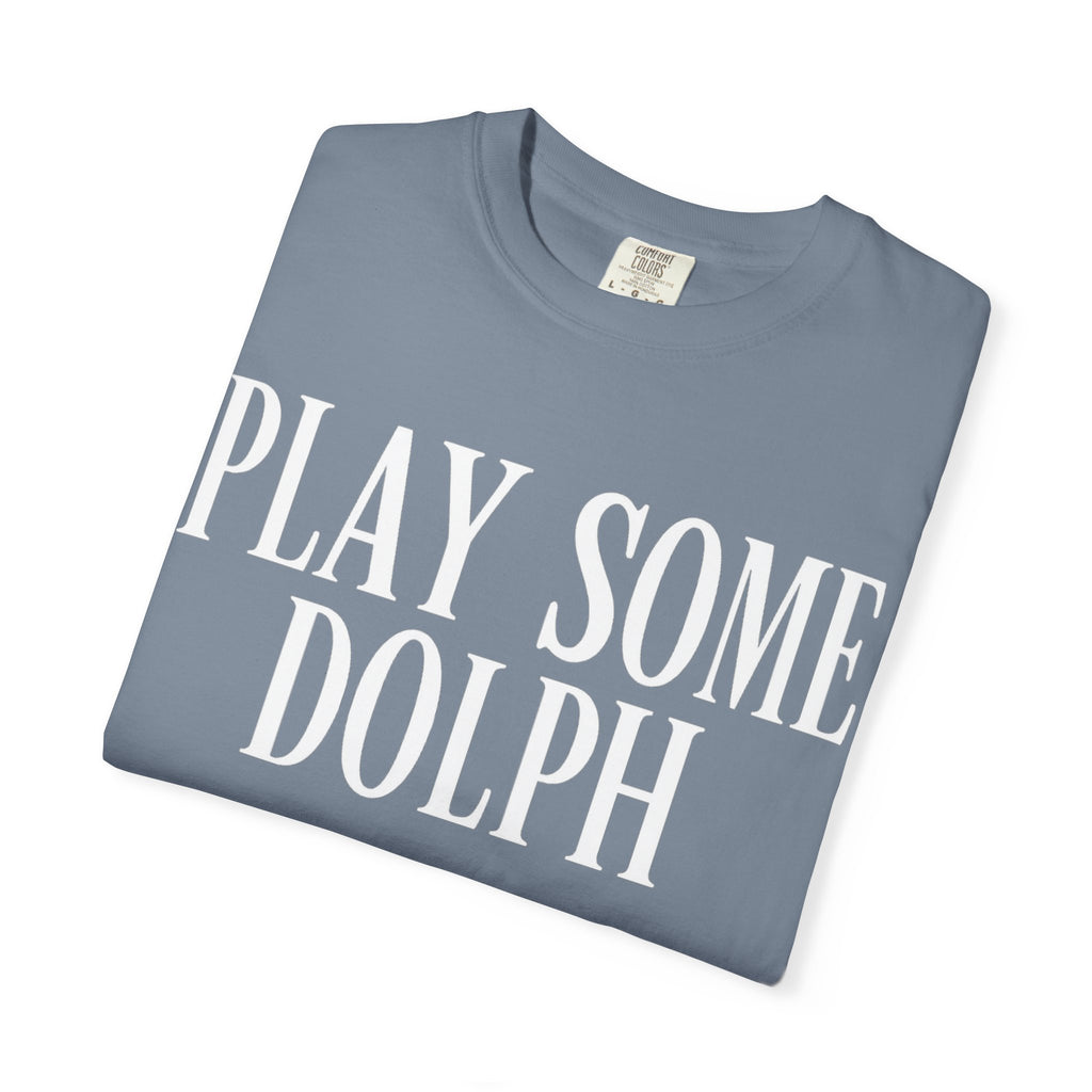 Play some Dolph T-Shirt