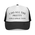 Trucker Cap — “I Do All The Pretty Girls Spray Tans” Mesh Baseball Hat
