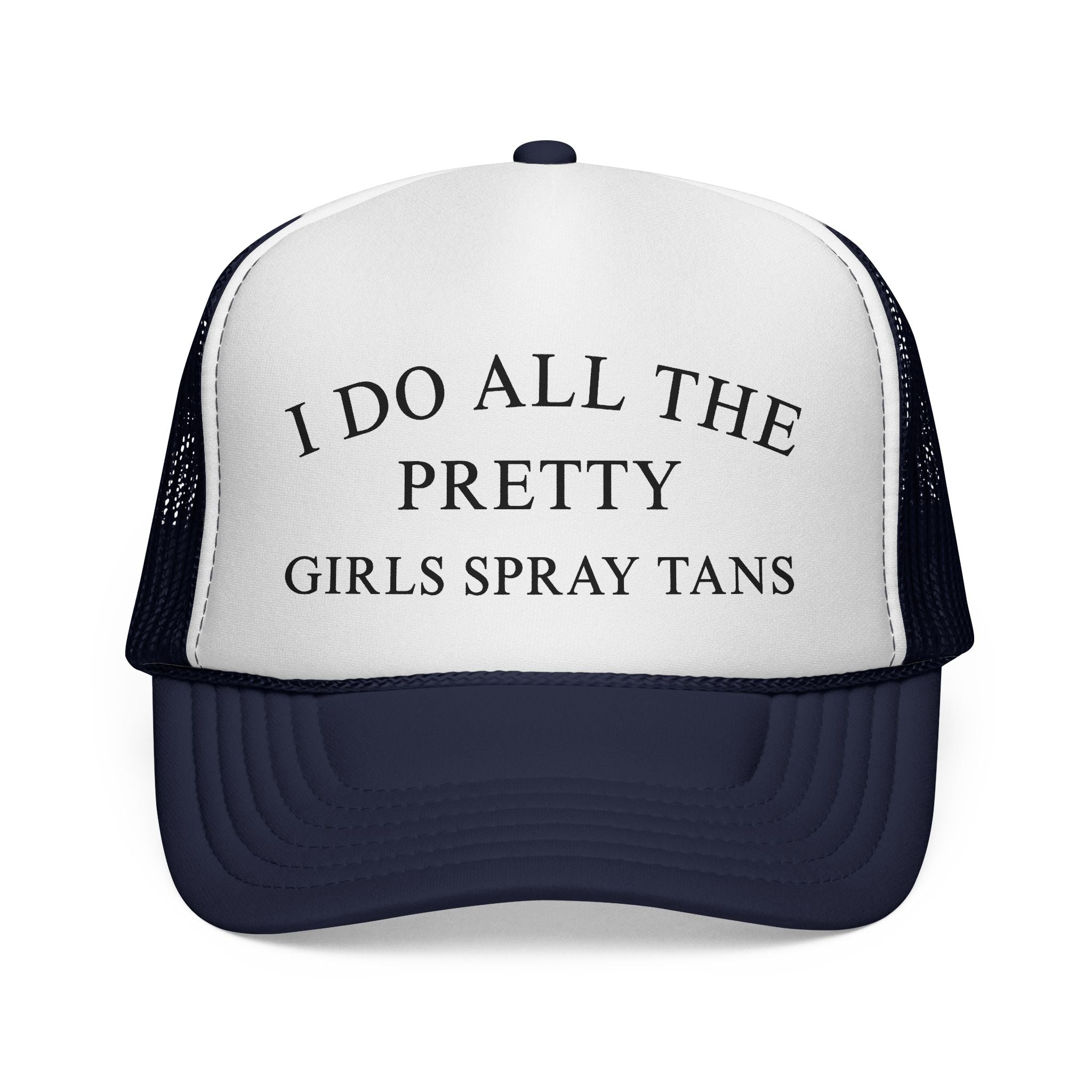 Trucker Cap — “I Do All The Pretty Girls Spray Tans” Mesh Baseball Hat
