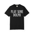 Play some Dolph T-Shirt