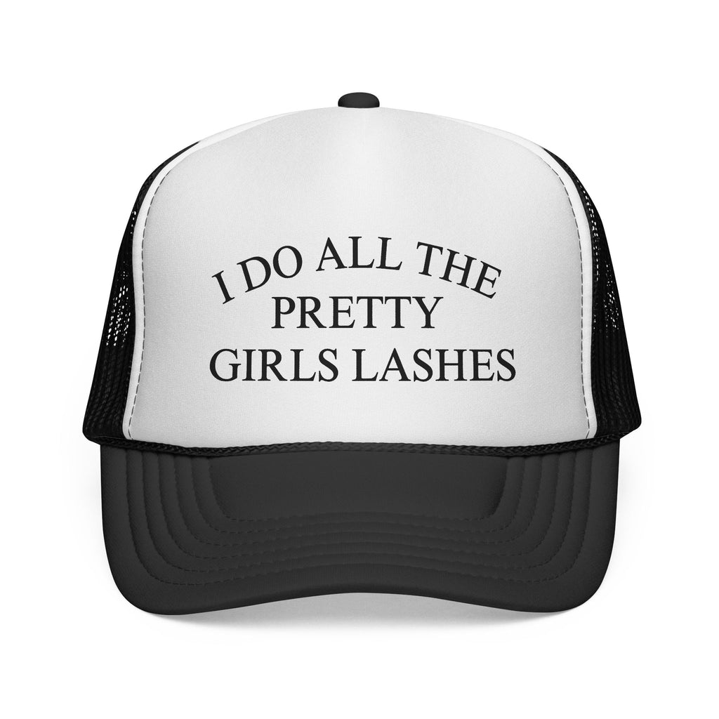 "I Do All The Pretty Girls Lashes" Lash Artist Hat