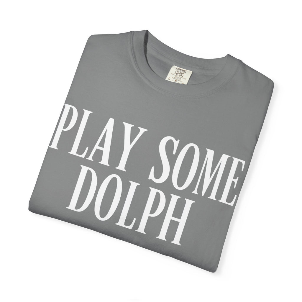 Play some Dolph T-Shirt