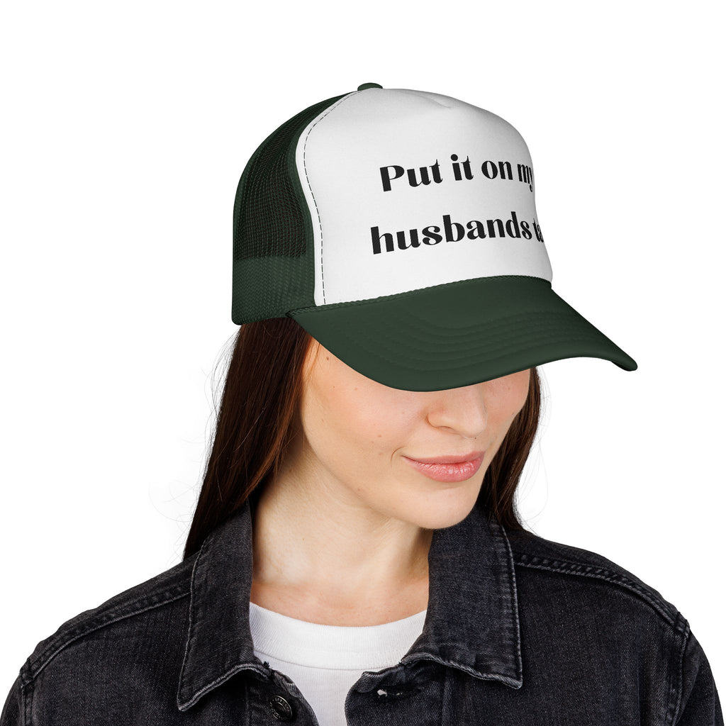 Trucker Cap — "Put it on my husband's tab" Funny Bachelorette & Mom Life Hat