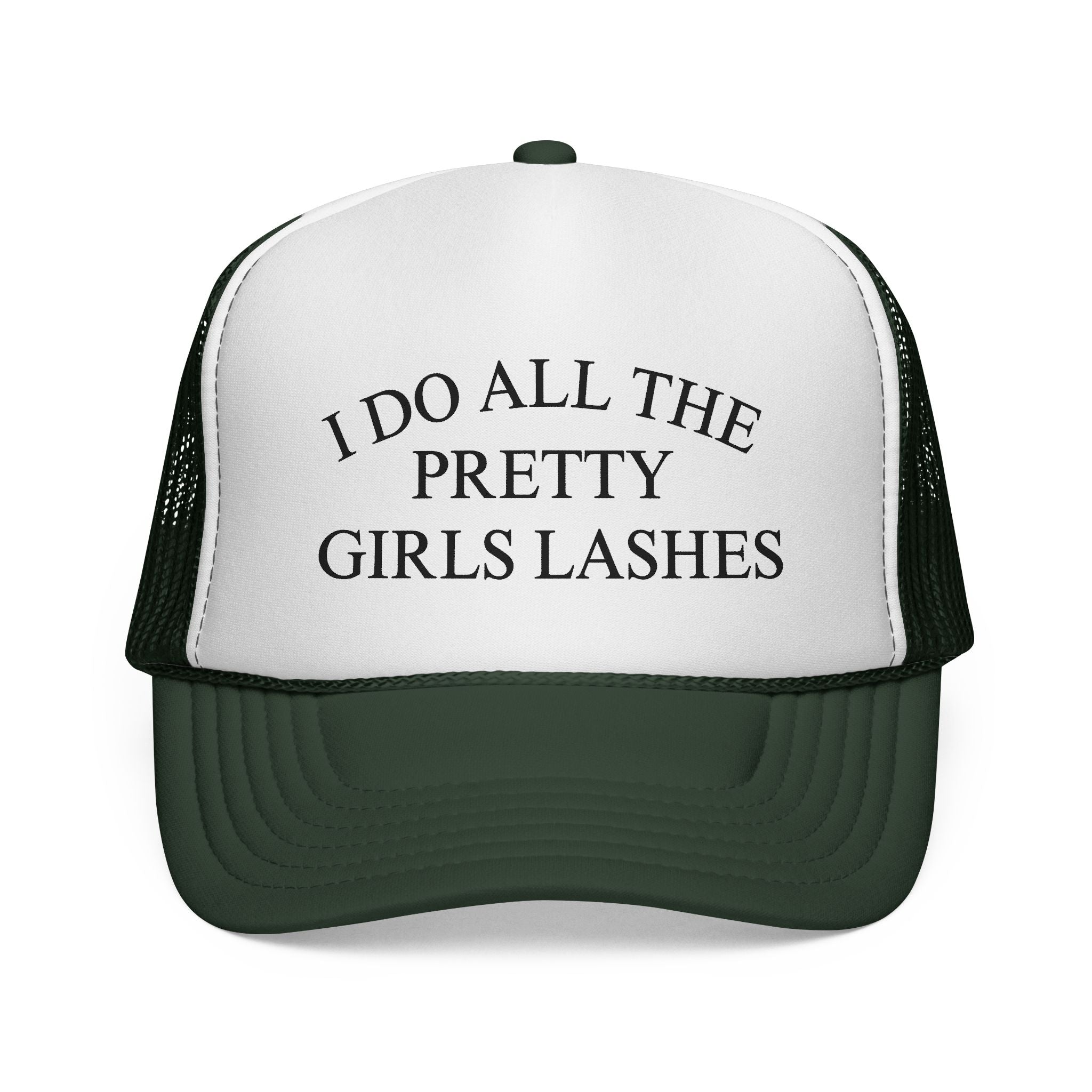 "I Do All The Pretty Girls Lashes" Lash Artist Hat