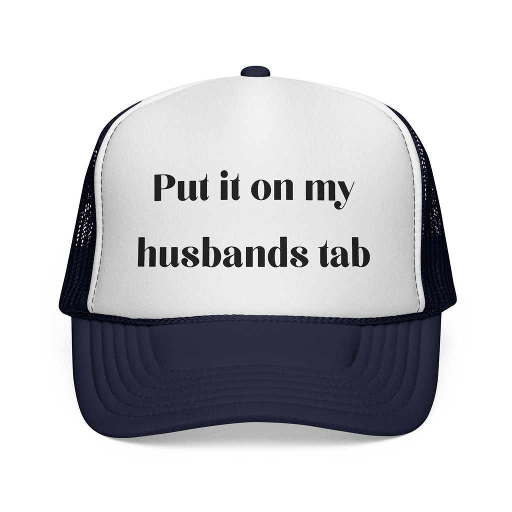 Trucker Cap — "Put it on my husband's tab" Funny Bachelorette & Mom Life Hat