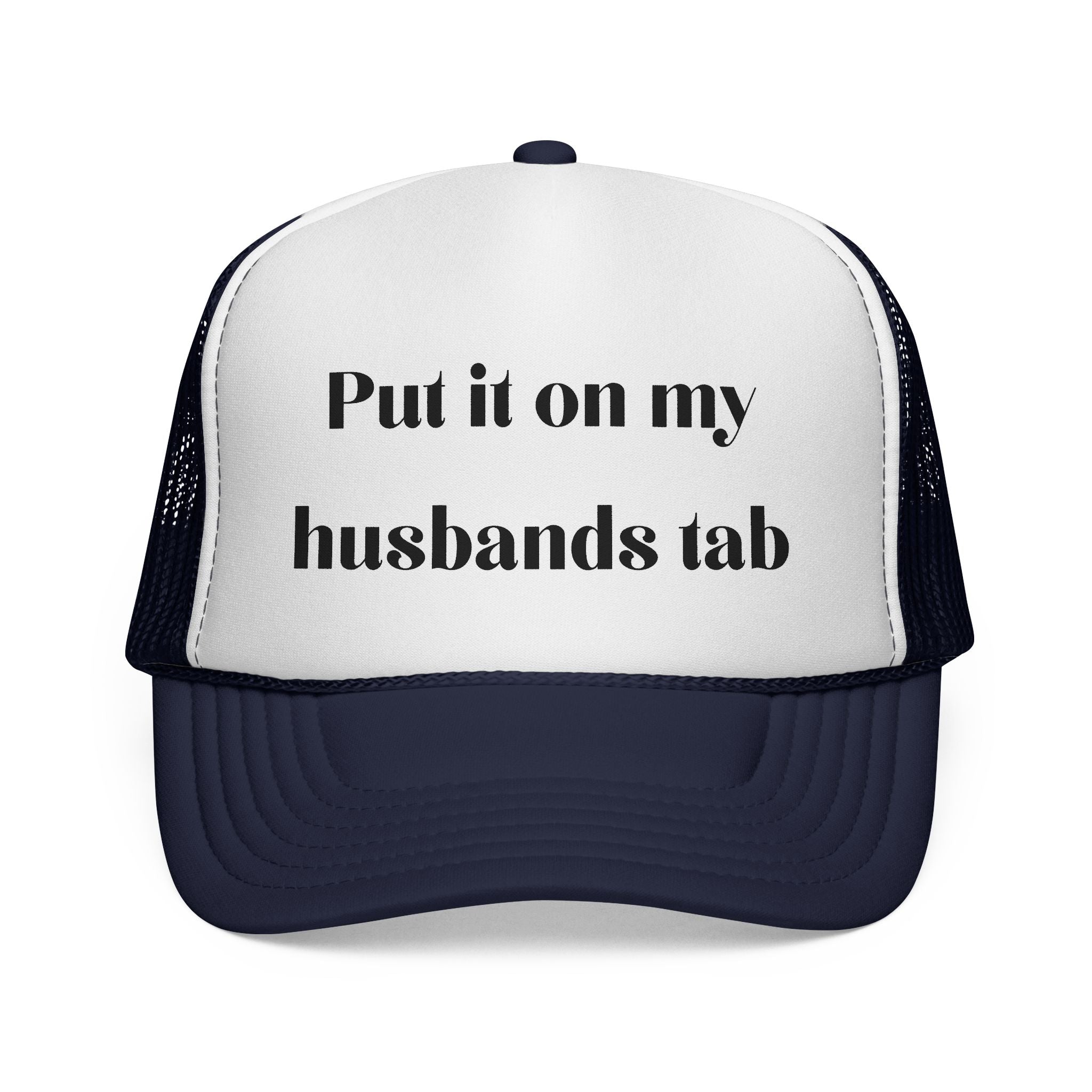 Trucker Cap — "Put it on my husband's tab" Funny Bachelorette & Mom Life Hat