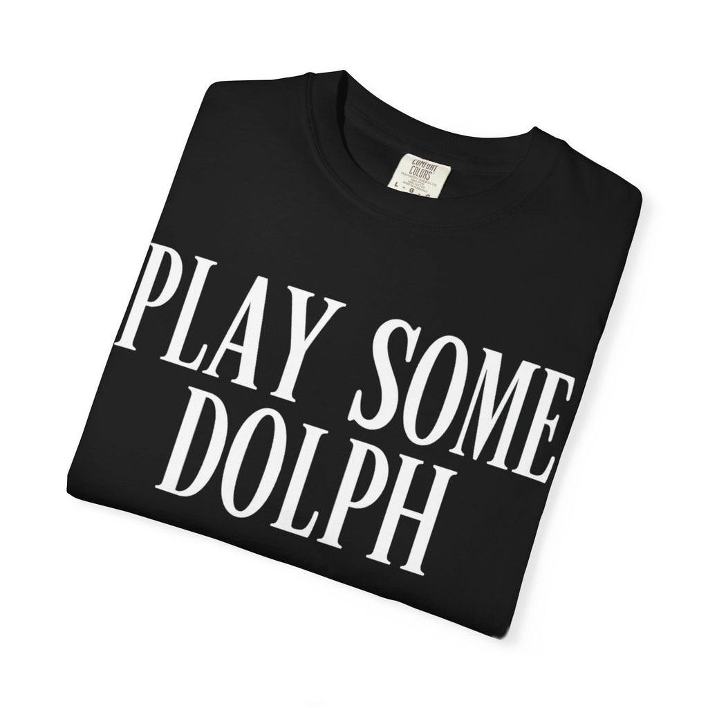 Play some Dolph T-Shirt