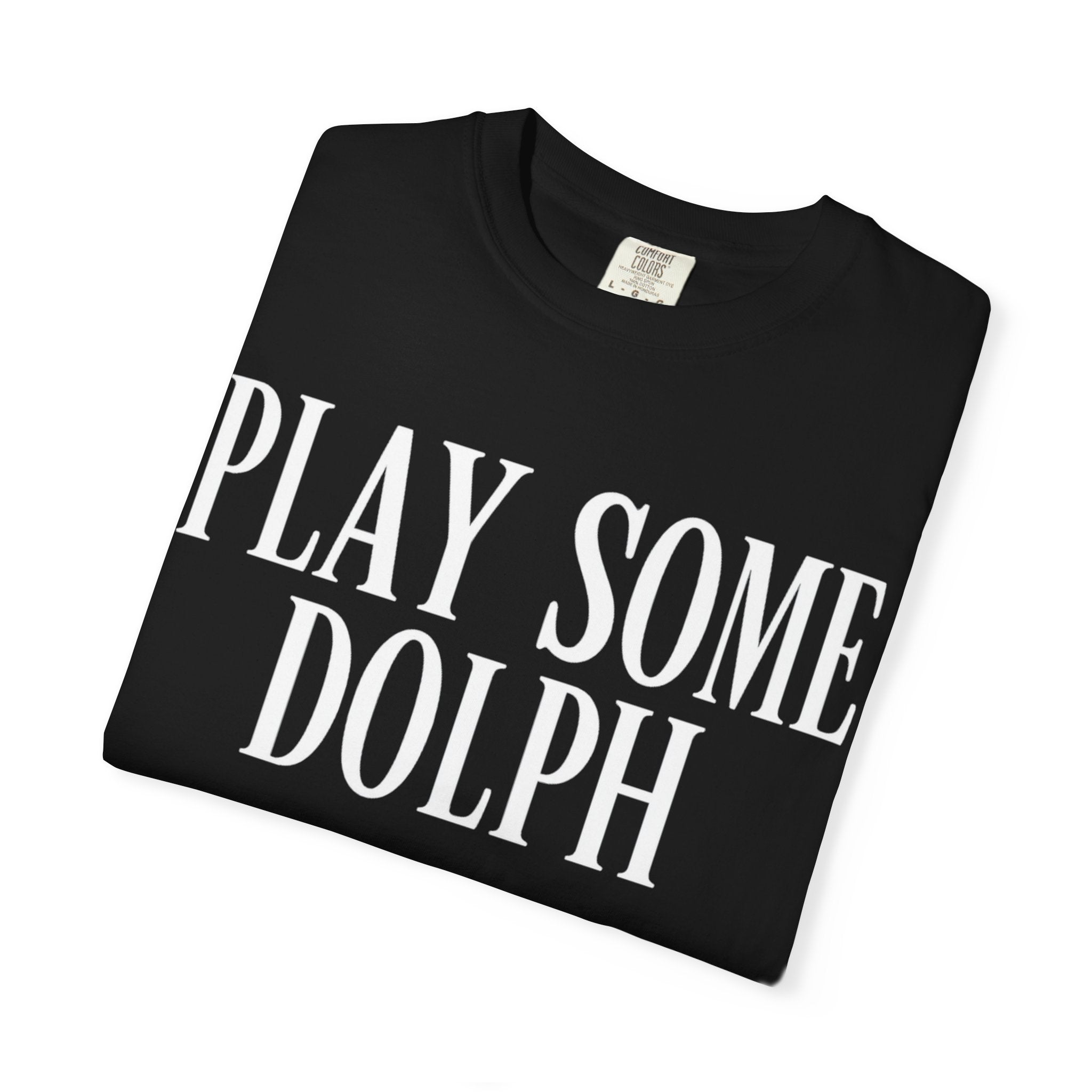 Play some Dolph T-Shirt