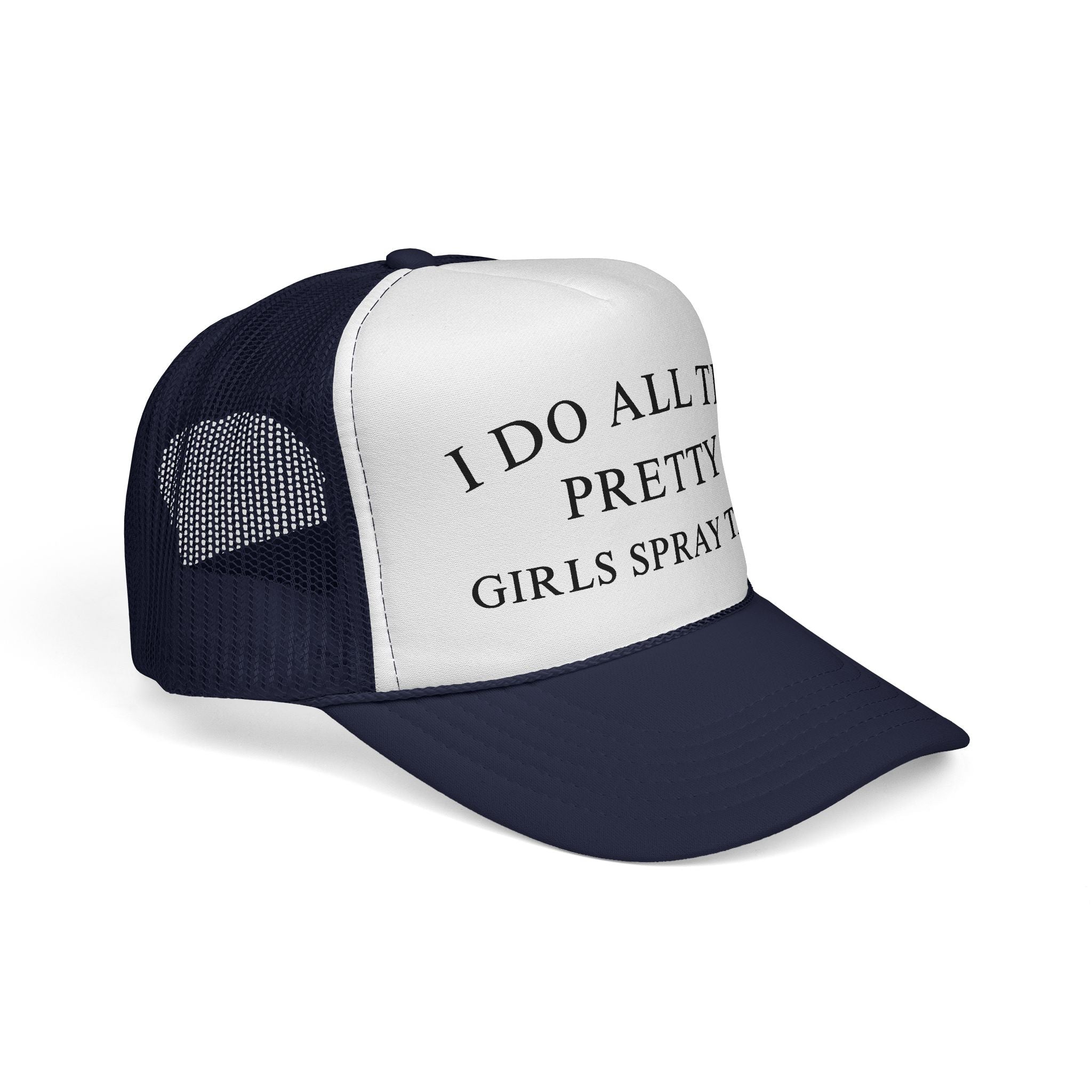 Trucker Cap — “I Do All The Pretty Girls Spray Tans” Mesh Baseball Hat